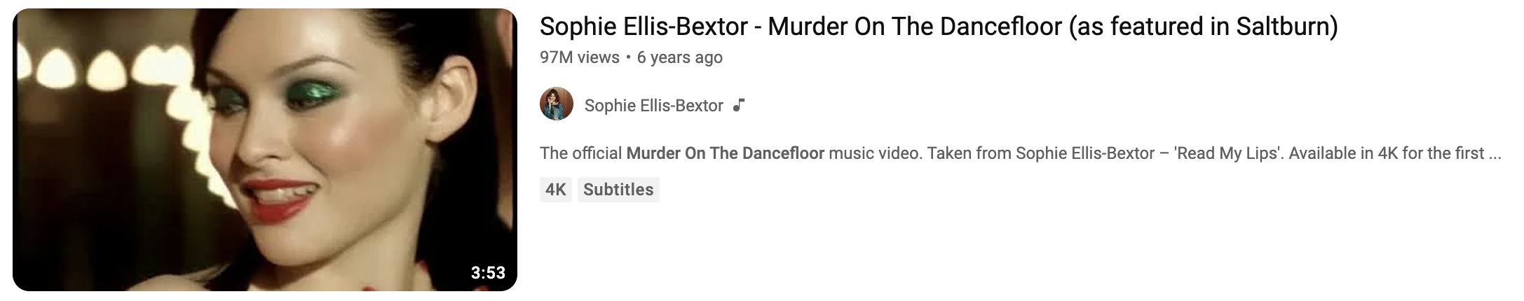 Sophie Ellis-Bextor's Murder On The Dancefloor music video now reads (as featured in Saltburn)